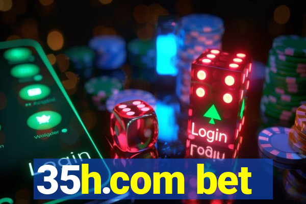 35h.com bet