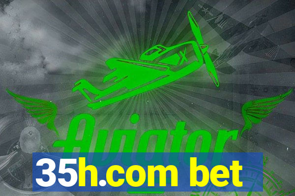 35h.com bet