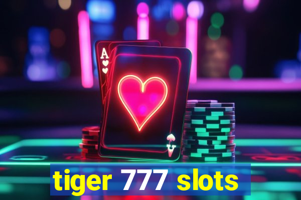 tiger 777 slots