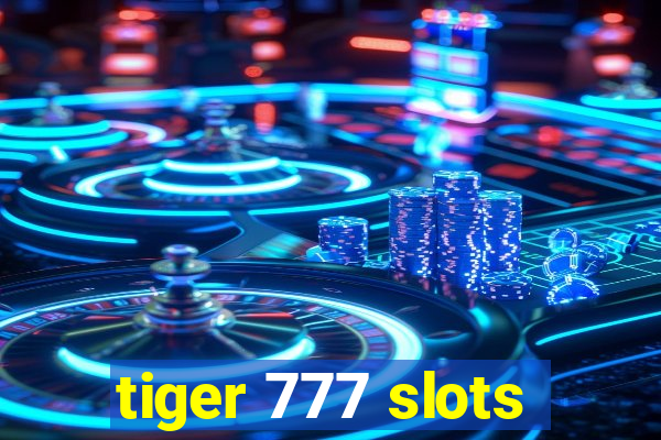 tiger 777 slots