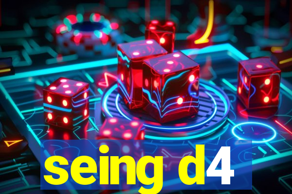 seing d4