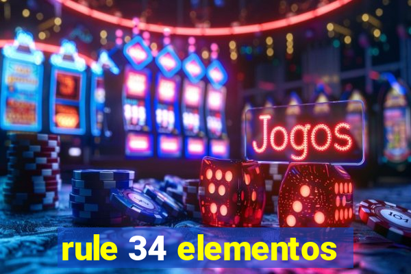 rule 34 elementos