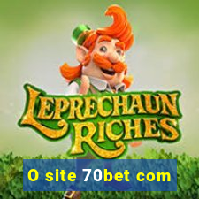 O site 70bet com