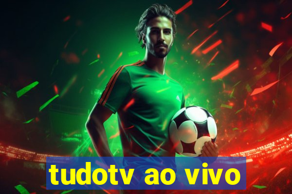 tudotv ao vivo