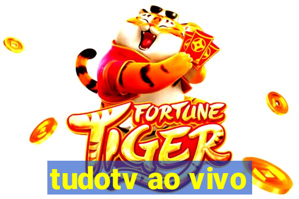 tudotv ao vivo