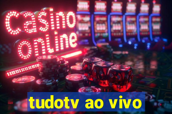 tudotv ao vivo