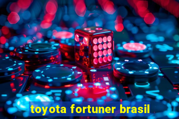 toyota fortuner brasil