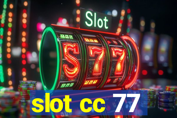 slot cc 77