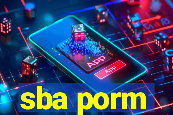 sba porm