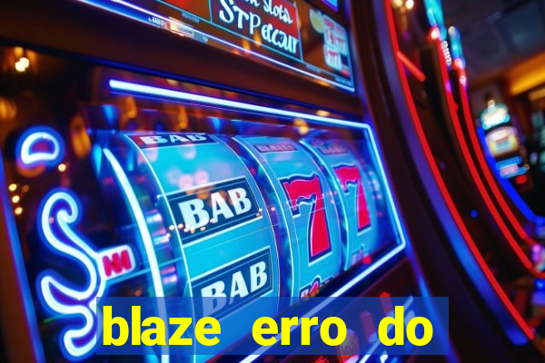 blaze erro do servidor interno