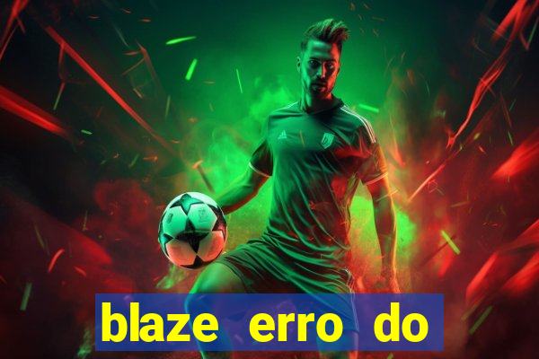 blaze erro do servidor interno