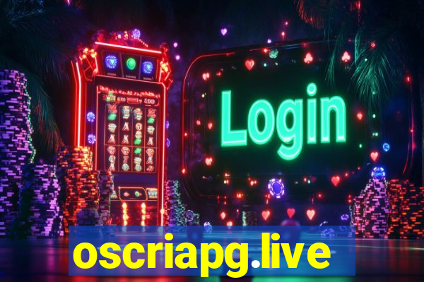 oscriapg.live