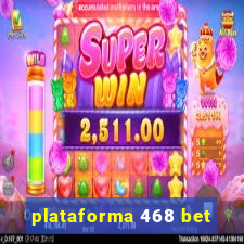 plataforma 468 bet