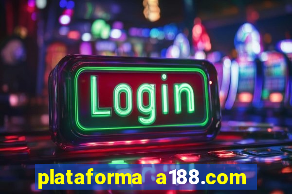 plataforma a188.com paga mesmo