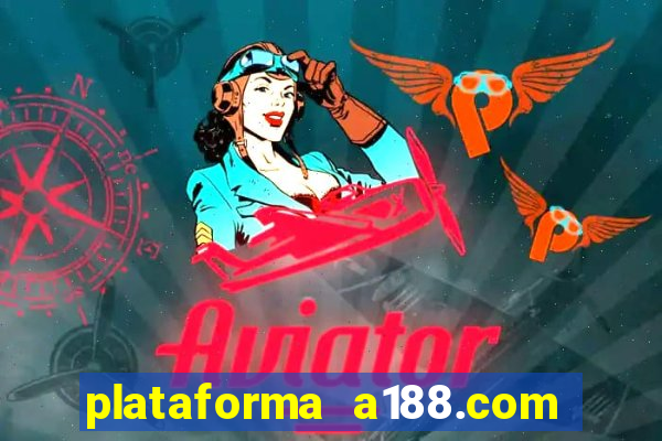 plataforma a188.com paga mesmo