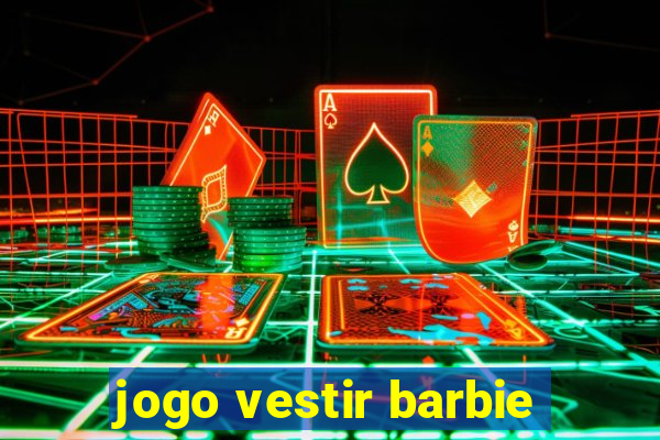 jogo vestir barbie