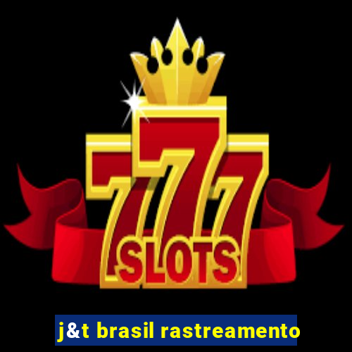 j&t brasil rastreamento