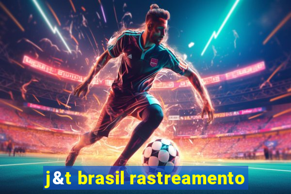 j&t brasil rastreamento