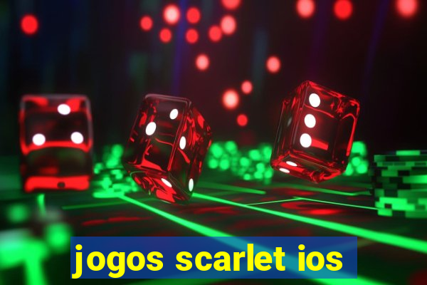 jogos scarlet ios