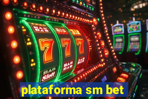 plataforma sm bet