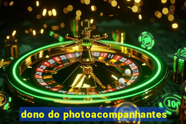 dono do photoacompanhantes