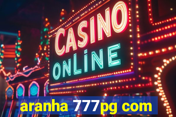 aranha 777pg com