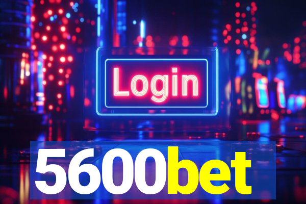 5600bet