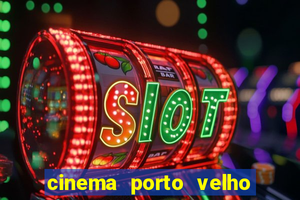 cinema porto velho ig shopping