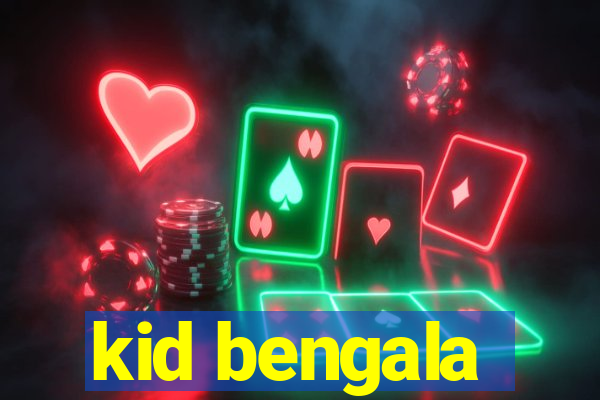 kid bengala