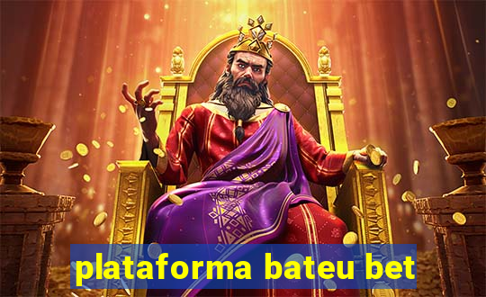 plataforma bateu bet