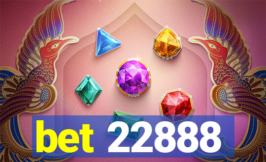 bet 22888