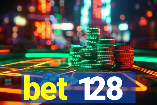 bet 128