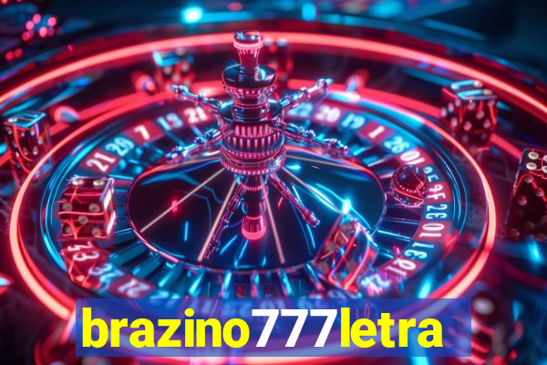 brazino777letra