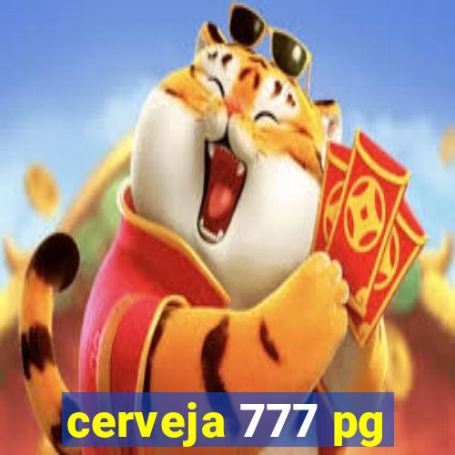 cerveja 777 pg