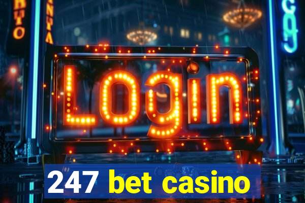 247 bet casino