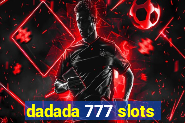 dadada 777 slots