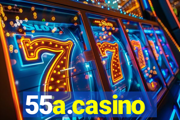 55a.casino