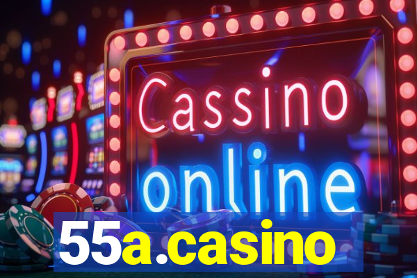 55a.casino