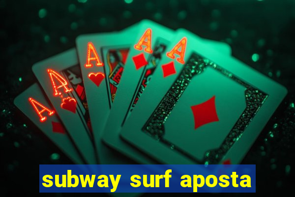 subway surf aposta