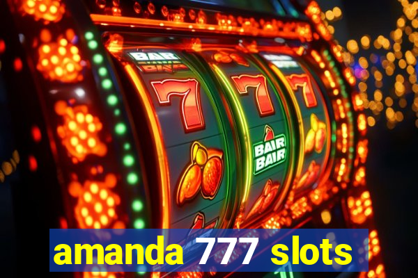 amanda 777 slots