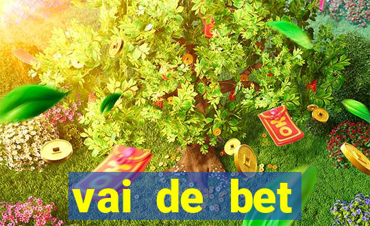 vai de bet esportes da sorte