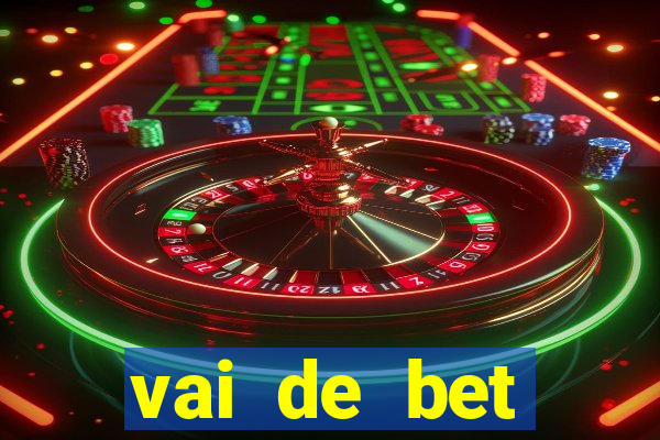 vai de bet esportes da sorte