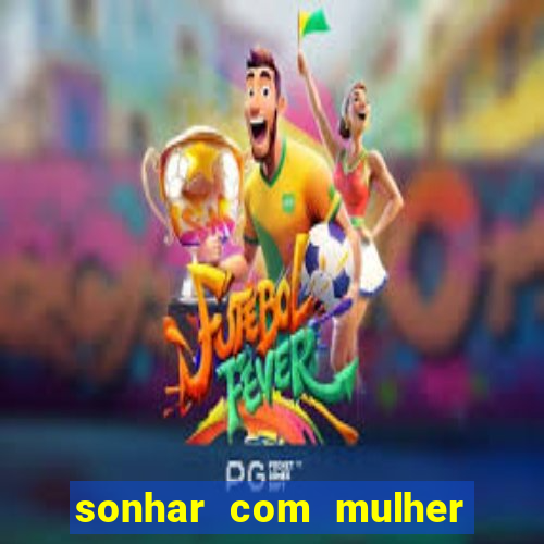 sonhar com mulher pelada no jogo do bicho