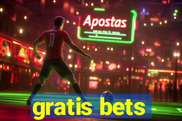 gratis bets