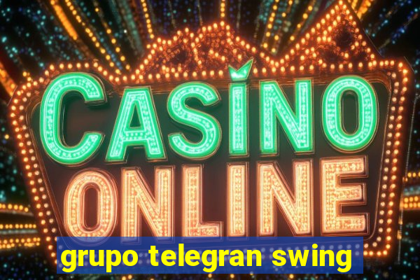 grupo telegran swing