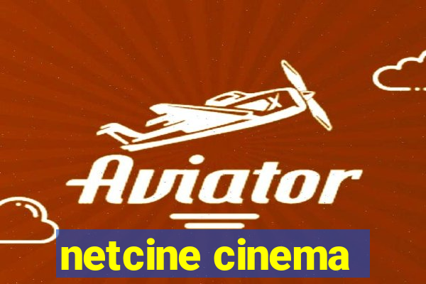 netcine cinema