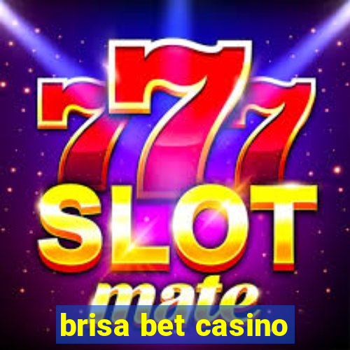 brisa bet casino