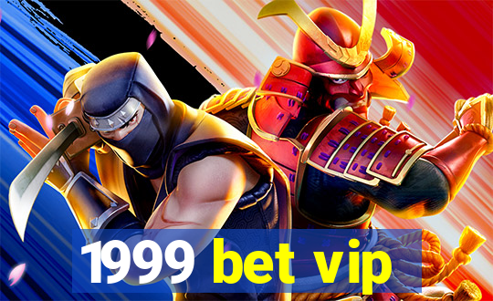 1999 bet vip