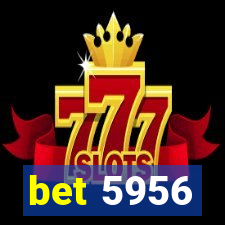 bet 5956