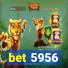 bet 5956